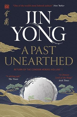 A Past Unearthed (Legend of the Condor Heroes, Bk. 1)