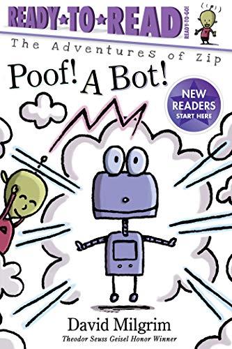 Poof! A Bot! (The Adventures of Zip, Ready-To-Read, Ready-To-Go)