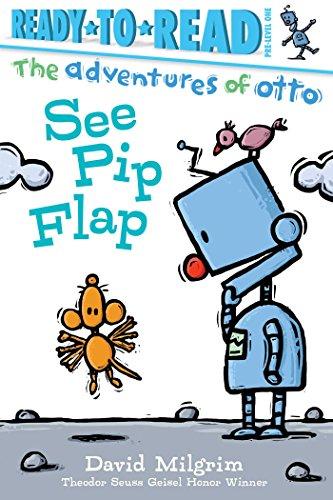 See Pip Flap (The Adventures of Otto, Ready-to-Read, Pre-Level 1)