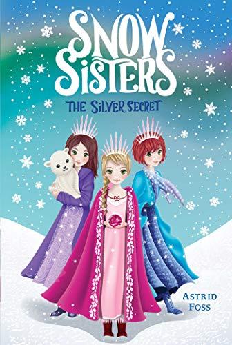 The Silver Secret (Snow Sisters, Bk. 1)