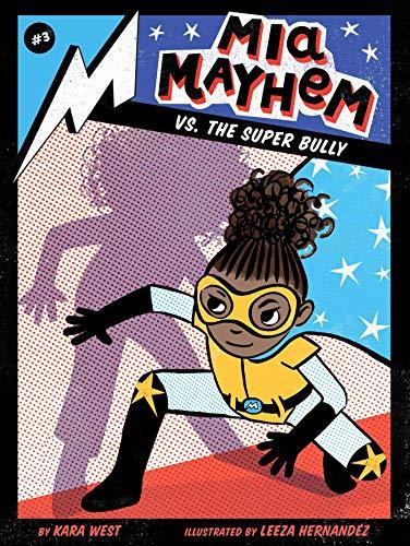Mia Mayhem vs. the Super Bully (Mia Mayhem, Bk. 3)