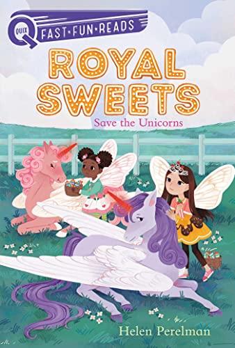 Save the Unicorns (Royal Sweets, Bk.  6, QUIX)