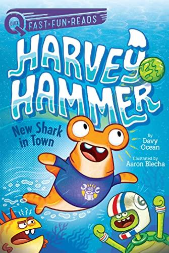 New Shark in Town (Harvey Hammer, Bk. 1 -  QUIX)