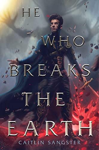 He Who Breaks the Earth (The Gods-Touched Duology, Bk. 2)