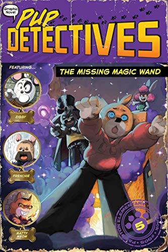 The Missing Magic Wand (Pup Detectives, Volume 5)