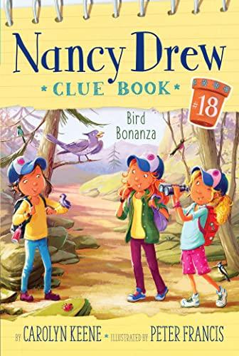 Bird Bonanza (Nancy Drew Clue Book, Bk. 18)