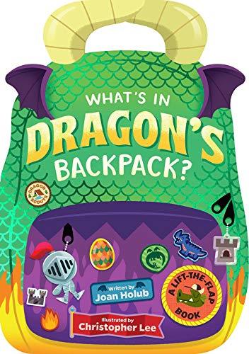 What's in Dragon's Backpack? A Lift-the-Flap Book