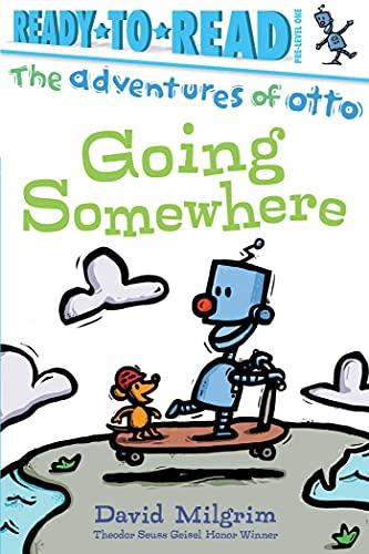 Going Somewhere (The Adventures of Otto, Ready-To-Read, Pre-Level 1)