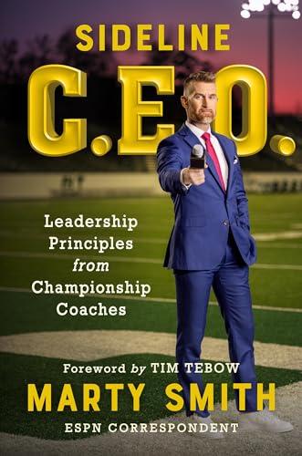 Sideline C.E.O.: Leadership Principles From Championship Coaches