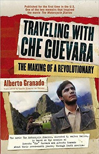 Traveling with Che Guevara: The Making of a Revolutionary (Shooting Script)
