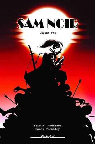 Sam Noir (Sam Noir Samurai Detective, Volume 1)
