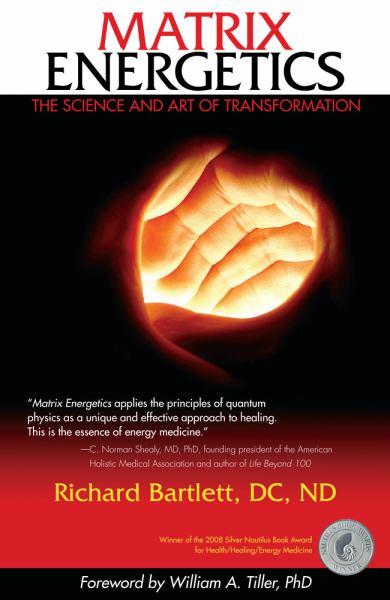 Matrix Energetics: The Science and Art of Transformation