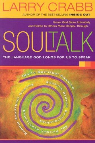 SoulTalk: The Language God Longs for Us to Speak