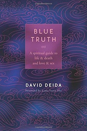 Blue Truth: A Spiritual Guide to Life & Death and Love & Sex