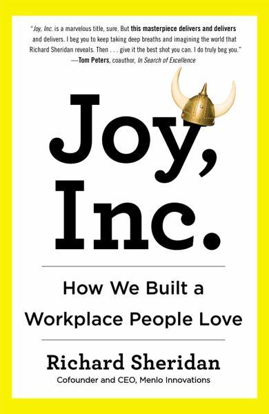 Joy, Inc.:How We Built a Workplace People Love