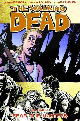 Fear The Hunters (The Walking Dead, Volume 11)