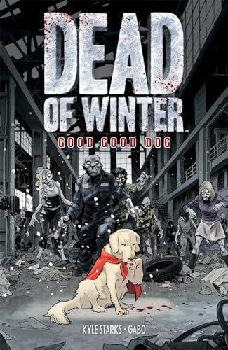 Good Good Dog (Dead of Winter)
