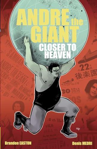 Closer to Heaven (Andre the Giant)