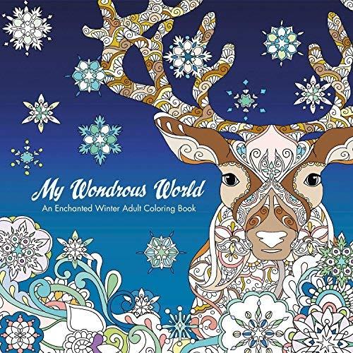 My Wondrous World: Enchanted Winter Adult Coloring Book