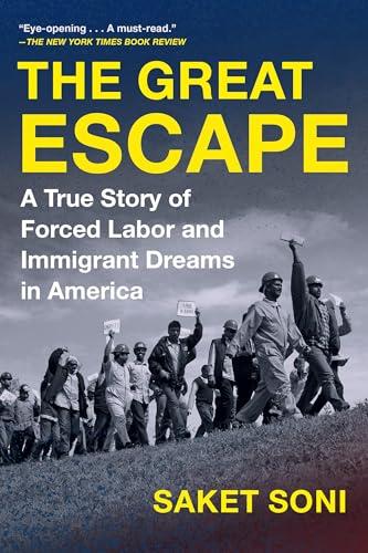 The Great Escape: A True Story of Forced Labor and Immigrant Dreams in America