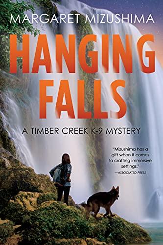 Hanging Falls (Timber Creek K-9 Mystery, Bk. 6)