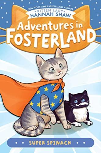 Super Spinach (Adventures in Fosterland, Bk. 2)