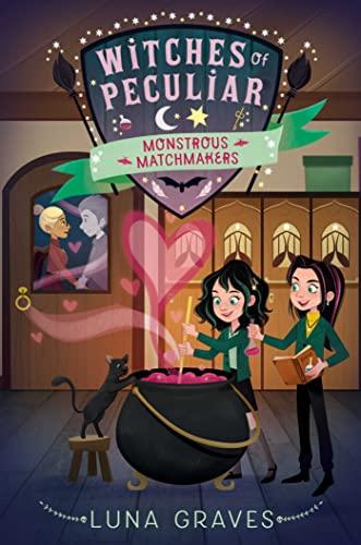 Monstrous Matchmakers (Witches of Peculiar, Bk. 3)