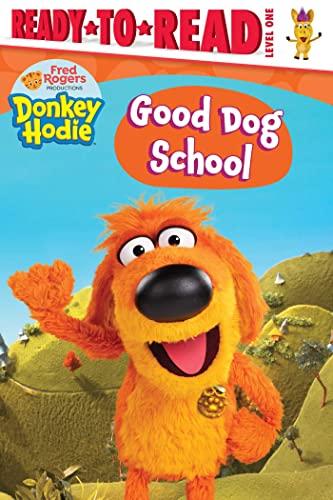Good Dog School (Donkey Hodi, Ready-To-Read, Level 1)
