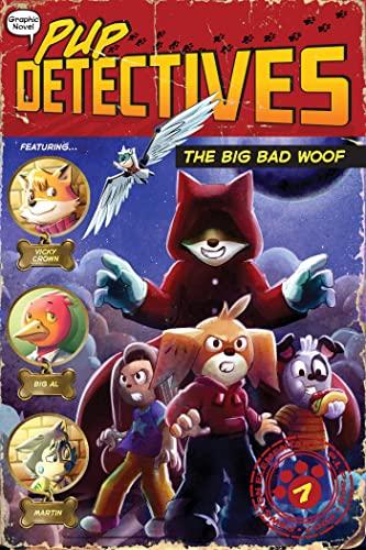 The Big Bad Woof (Pup Detectives, Bk. 7)