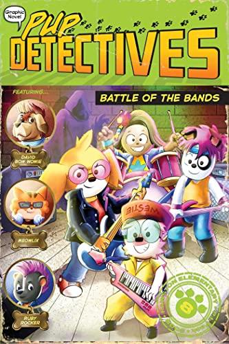 Battle of the Bands (Pup Detectives, Volume 8)