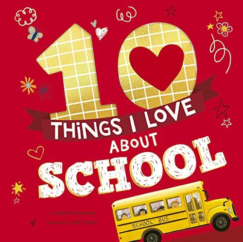 10 Things I Love About School (10 Things I Love About)