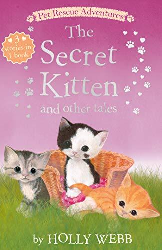 The Secret Kitten and Other Tales (Pet Rescue Adventures)