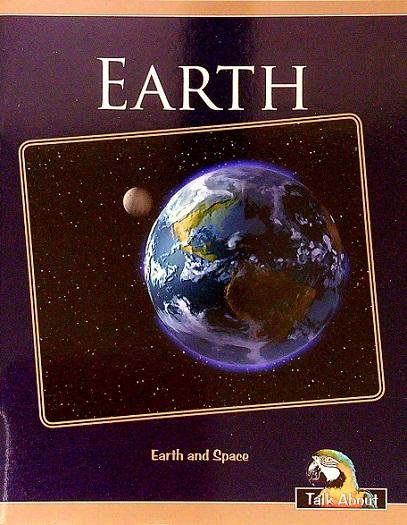 Earth: Earth and Space (Talk About Science in My World)