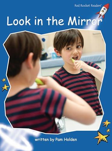 Look in the Mirror (Red Rocket Readers, Early Level 3, Blue)