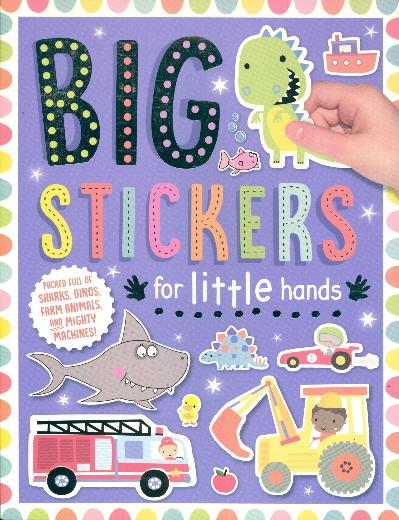 Sharks, Dinos, Farm Animals, and Mighty Machines (Big Stickers for Little Hands)