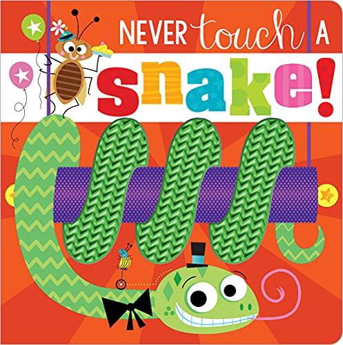 Never Touch a Snake! (Never Touch a)