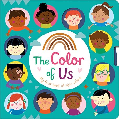 The Color of Us: My First Book of Skin Colors