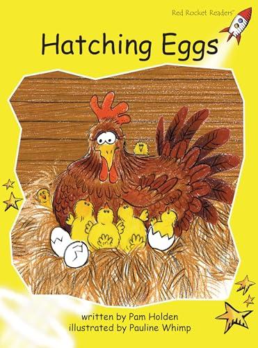 Hatching Eggs (Red Rocket Readers, Early Level 2)