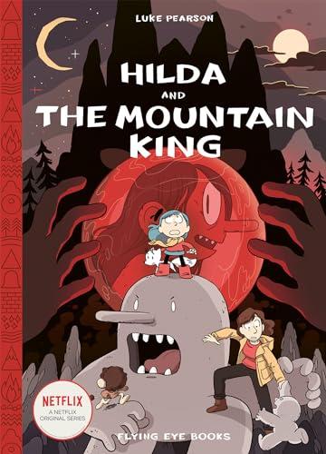 Hilda and the Mountain King (Hilda, Volume 6)