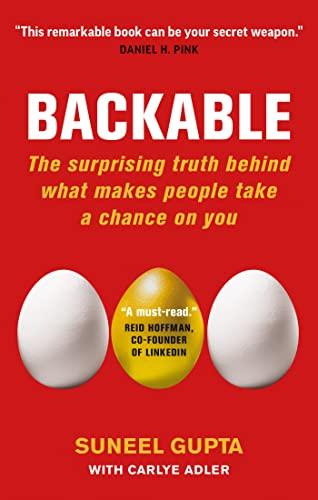 Backable: The Surprising Truth Behind What Makes People Take a Chance on You