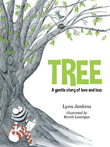 Tree: A Gentle Story of Love and Loss (Lessons of a LAC)