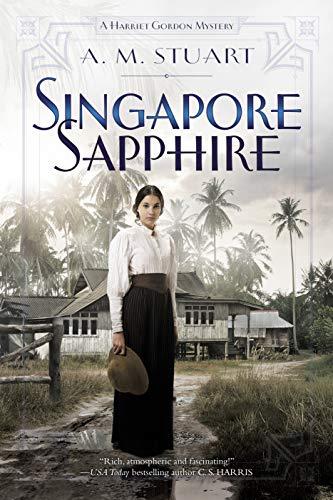 Singapore Sapphire (A Harriet Gordon Mystery, Bk. 1)