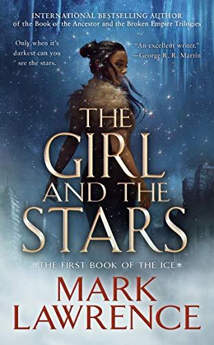 The Girl and the Stars (The Book of the Ice, Bk. 1)