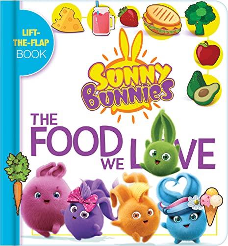 The Food We Love  Lift the Flap Book (Sunny Bunnies)