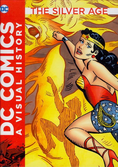 The Silver Age (DC Comics a Visual History)