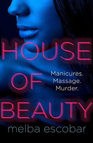 House of Beauty: The Colombian Crime Sensation and Bestseller