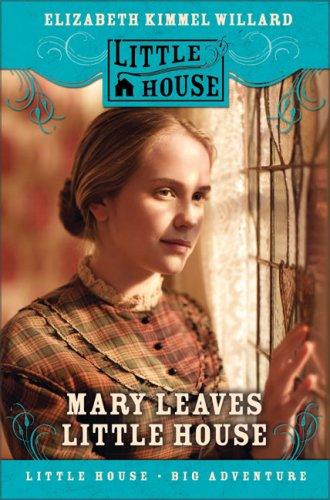 Mary Ingalls on Her Own (Little House, Big Adventure)