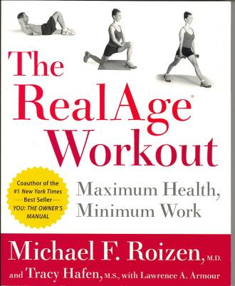 The Real Age Workout: Maximum Health, Minimum Work