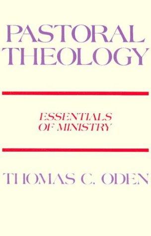 Pastoral Theology: Essentials of Ministry
