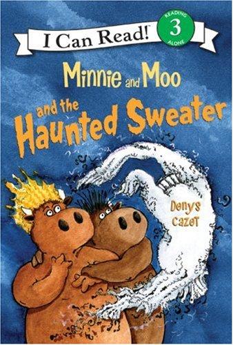 Minnie and Moo and The Haunted Sweater (I Can Read, Level 3)